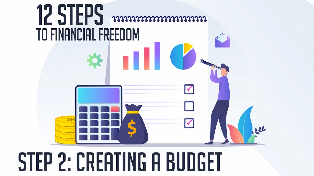 12 steps to financial freedom.- Step 2 Creating a Budget
