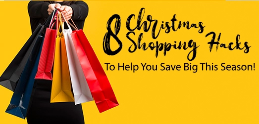 8 Holiday Shopping HacksTo Help You Save Big This Season!
