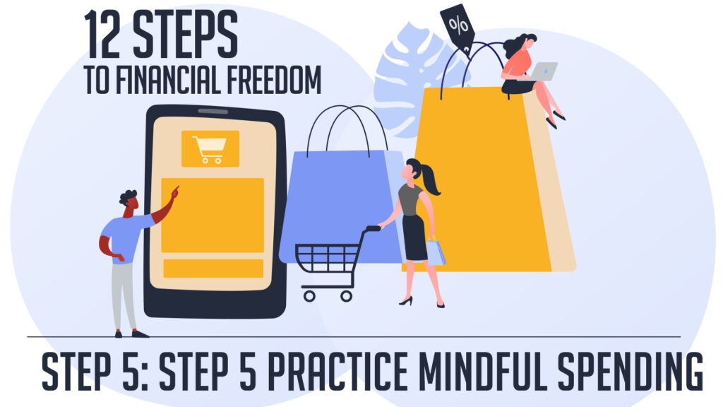 12 steps to financial wellness: step 5 Practice Mindful Spending