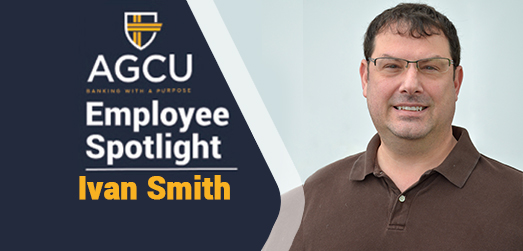 AGCU EMployee Spotlight - IVAN Smith