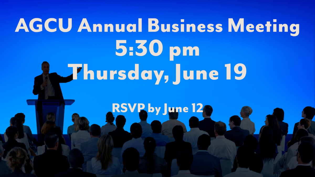 AGCu Annual Business Meeting 5:30 pm Thursday, June 19 RSVP by June 12