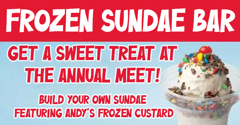 Get a sweet treat at the annual Meet! Build your own Sundae Featuring Andy’s Frozen Custard